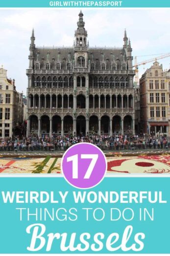 17 Weird and Unusual Things to do In Brussels - Girl With The Passport