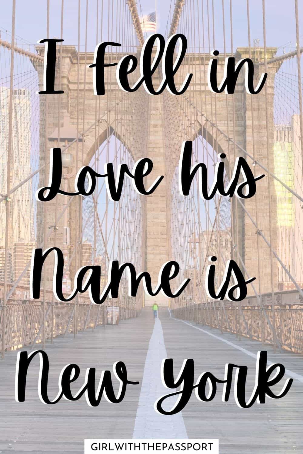 "I feel in love and his name is New York" quote. 